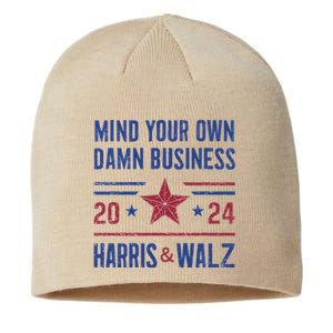 Mind Your Own Damn Business Kamala Harris Tim Walz President Sustainable Beanie