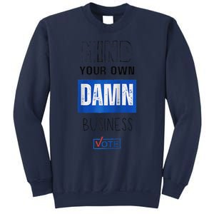 Mind Your Own Damn Business Vote Raglan Sweatshirt