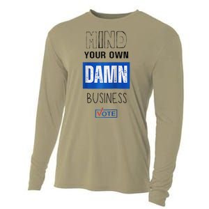 Mind Your Own Damn Business Vote Raglan Cooling Performance Long Sleeve Crew