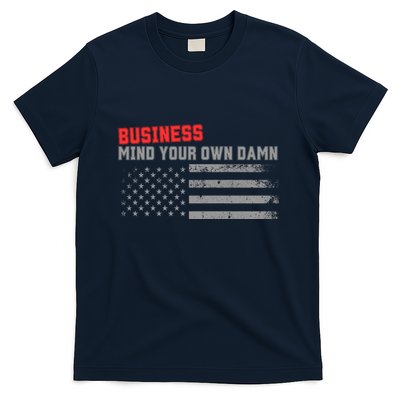 Mind Your Own Damn Business T-Shirt