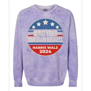 Mind Your Own Damn Business Kamala Harris Tim Walz 2024 Election Colorblast Crewneck Sweatshirt