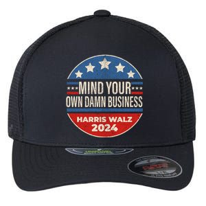 Mind Your Own Damn Business Kamala Harris Tim Walz 2024 Election Flexfit Unipanel Trucker Cap