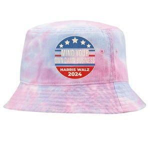 Mind Your Own Damn Business Kamala Harris Tim Walz 2024 Election Tie-Dyed Bucket Hat