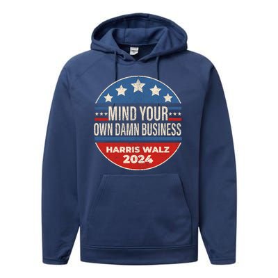 Mind Your Own Damn Business Kamala Harris Tim Walz 2024 Election Performance Fleece Hoodie