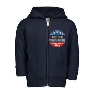 Mind Your Own Damn Business Kamala Harris Tim Walz 2024 Election Toddler Zip Fleece Hoodie