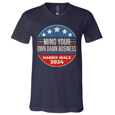 Mind Your Own Damn Business Kamala Harris Tim Walz 2024 Election V-Neck T-Shirt