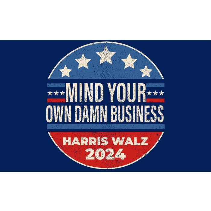 Mind Your Own Damn Business Kamala Harris Tim Walz 2024 Election Bumper Sticker