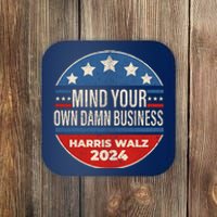 Mind Your Own Damn Business Kamala Harris Tim Walz 2024 Election Coaster