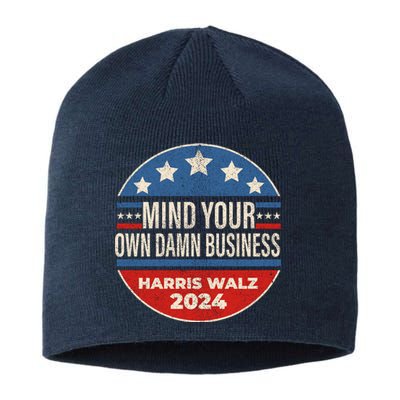 Mind Your Own Damn Business Kamala Harris Tim Walz 2024 Election Sustainable Beanie