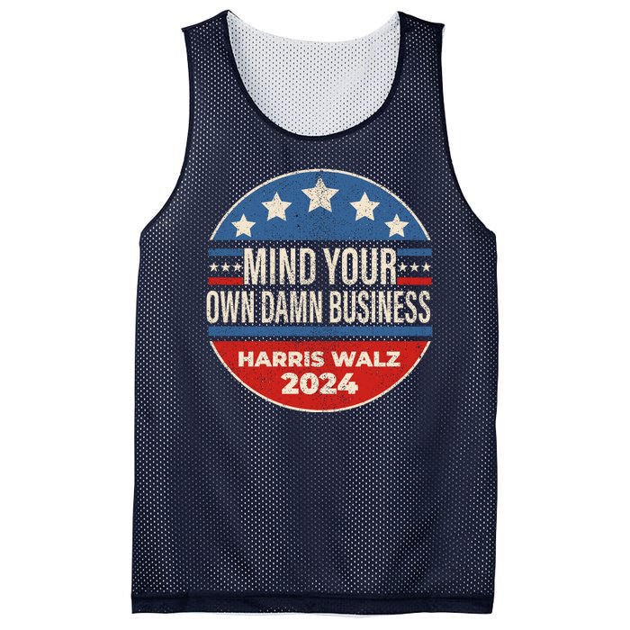 Mind Your Own Damn Business Kamala Harris Tim Walz 2024 Election Mesh Reversible Basketball Jersey Tank