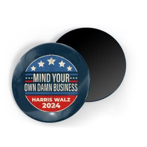 Mind Your Own Damn Business Kamala Harris Tim Walz 2024 Election Magnet