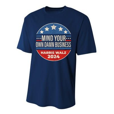 Mind Your Own Damn Business Kamala Harris Tim Walz 2024 Election Performance Sprint T-Shirt