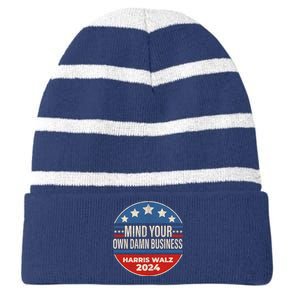 Mind Your Own Damn Business Kamala Harris Tim Walz 2024 Election Striped Beanie with Solid Band