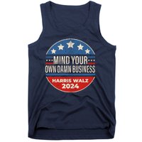 Mind Your Own Damn Business Kamala Harris Tim Walz 2024 Election Tank Top