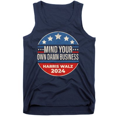 Mind Your Own Damn Business Kamala Harris Tim Walz 2024 Election Tank Top