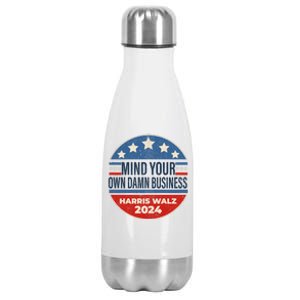 Mind Your Own Damn Business Kamala Harris Tim Walz 2024 Election Stainless Steel Insulated Water Bottle