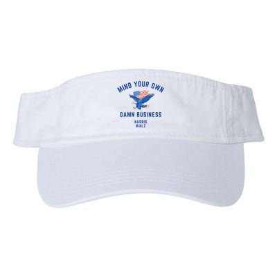 Mind Your Own Damn Business Harris Walz 2024 Valucap Bio-Washed Visor