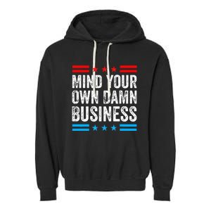 Mind Your Own Damn Business Myodb Garment-Dyed Fleece Hoodie