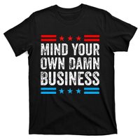 Mind Your Own Damn Business Myodb T-Shirt