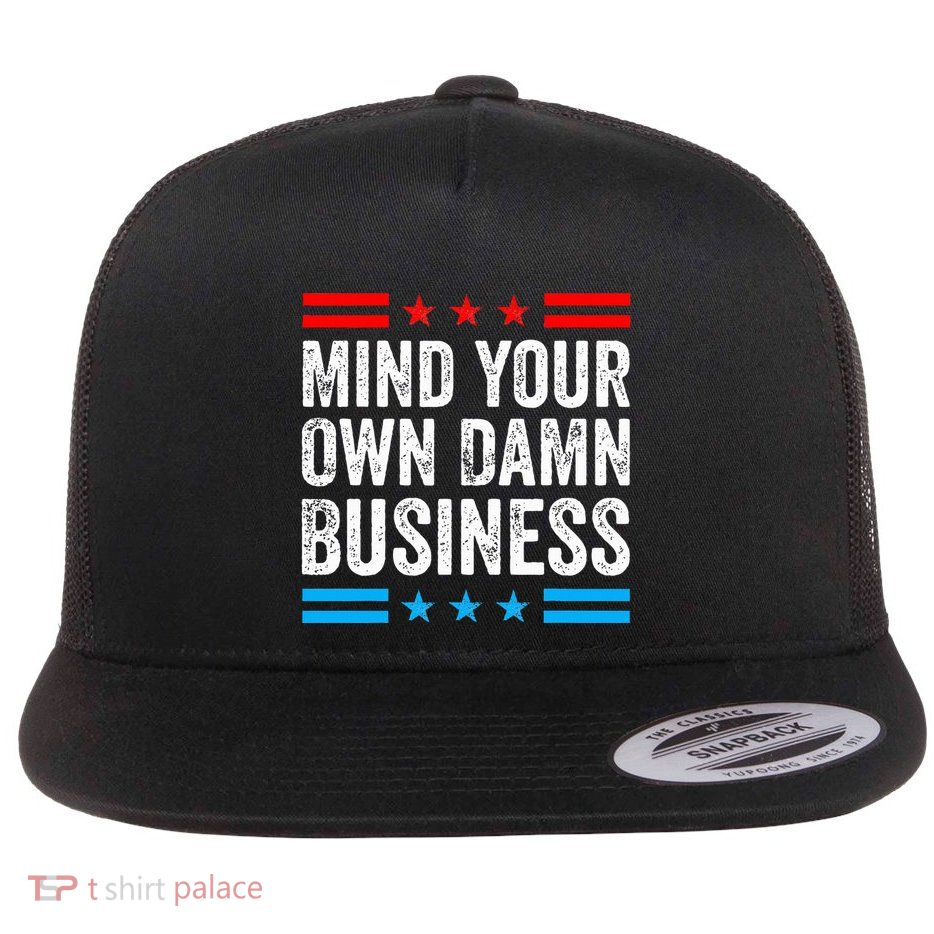 Mind Your Own Damn Business Myodb Flat Bill Trucker Hat