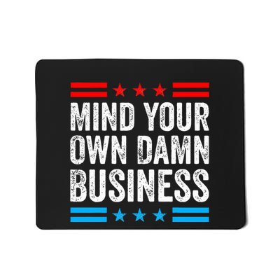 Mind Your Own Damn Business Myodb Mousepad