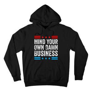 Mind Your Own Damn Business Myodb Tall Hoodie