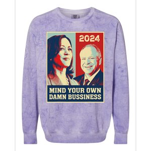 Mind Your Own Damn Business Funny Kamala Harris Tim Walz Colorblast Crewneck Sweatshirt