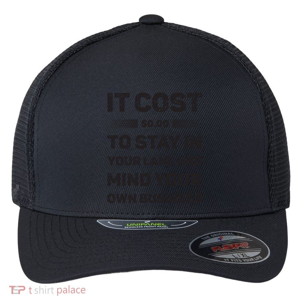 Mind Your Own Business Minding Your Own Business Quote Flexfit Unipanel Trucker Cap