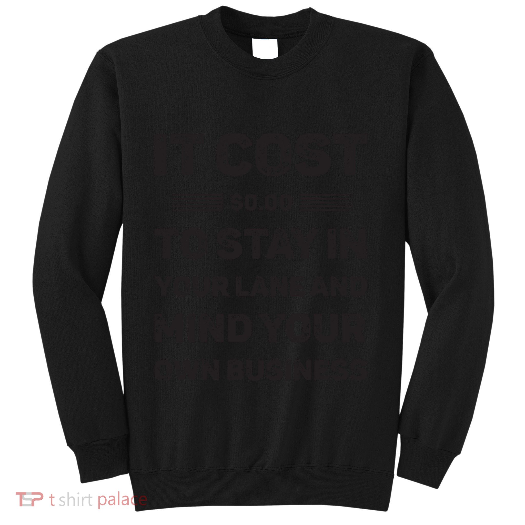 Mind Your Own Business Minding Your Own Business Quote Sweatshirt