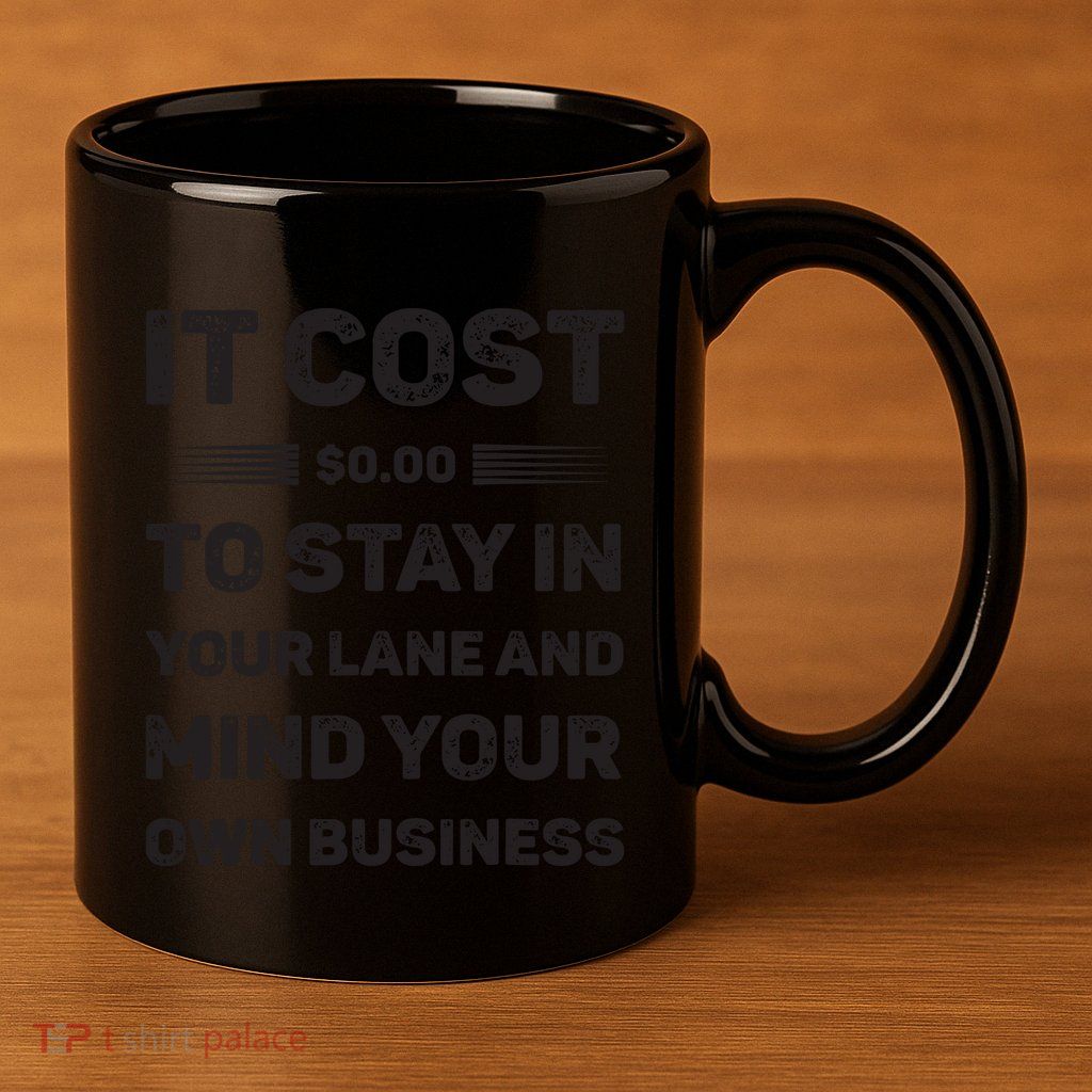 Mind Your Own Business Minding Your Own Business Quote 11oz C Handle Ceramic Mug