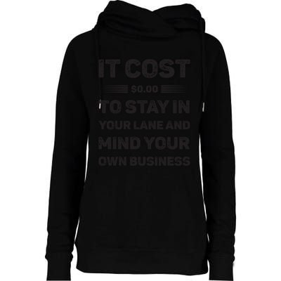 Mind Your Own Business Minding Your Own Business Quote Womens Funnel Neck Pullover Hood