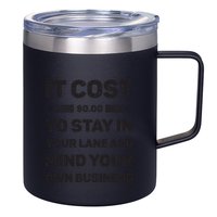 Mind Your Own Business Minding Your Own Business Quote 12oz Stainless Steel Coffee Mug
