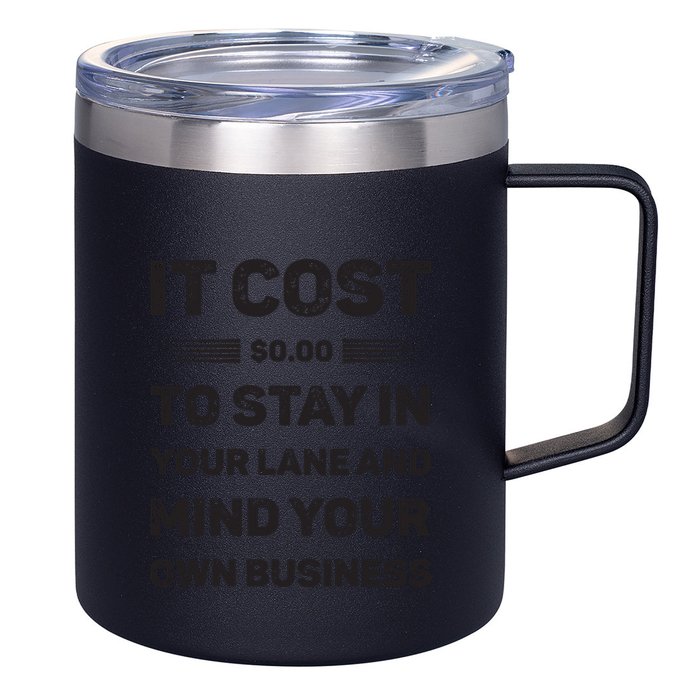 Mind Your Own Business Minding Your Own Business Quote 12oz Stainless Steel Coffee Mug