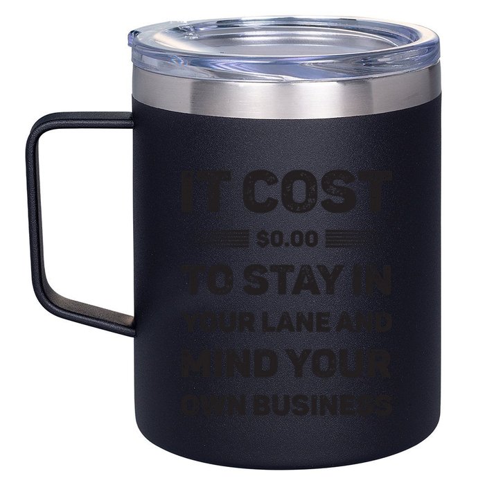 Mind Your Own Business Minding Your Own Business Quote 12oz Stainless Steel Coffee Mug