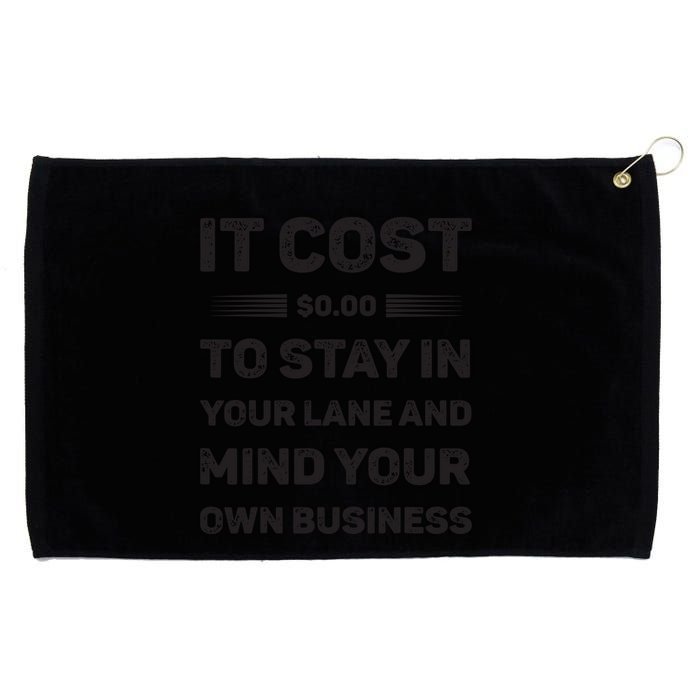 Mind Your Own Business Minding Your Own Business Quote Grommeted Golf Towel