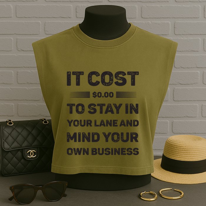 Mind Your Own Business Minding Your Own Business Quote Garment-Dyed Women's Muscle Tee