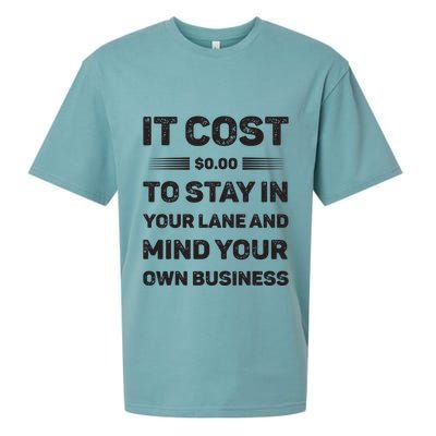 Mind Your Own Business Minding Your Own Business Quote Sueded Cloud Jersey T-Shirt