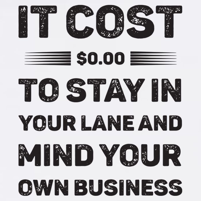 Mind Your Own Business Minding Your Own Business Quote Garment-Dyed Sweatshirt