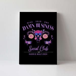 Mind Your Own Damn Business Harris Walz Waltz 2024 Floral Canvas