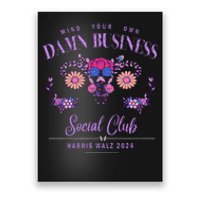 Mind Your Own Damn Business Harris Walz Waltz 2024 Floral Poster