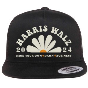 Mind Your Own Damn Business Kamala And Tim Walz Midwest Values Kamala Flat Bill Trucker Hat