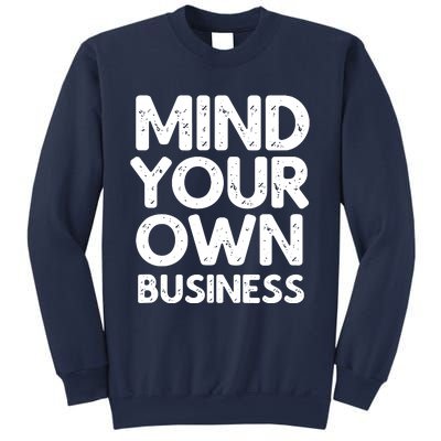 Mind Your Own Business Vintage Gift Sweatshirt