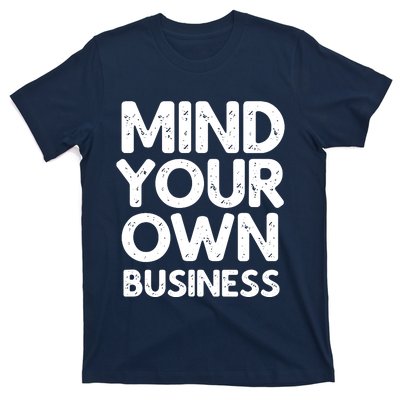 Mind Your Own Business Vintage Gift T-Shirt