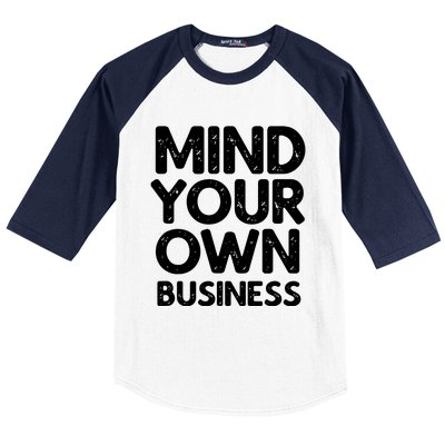 Mind Your Own Business Vintage Gift Baseball Sleeve Shirt