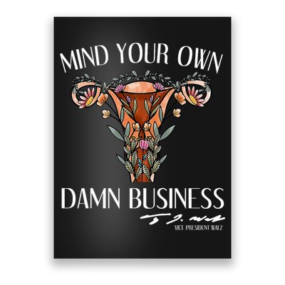 Mind Your Own Damn Business Uterus Poster