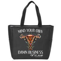 Mind Your Own Damn Business Uterus Zip Tote Bag