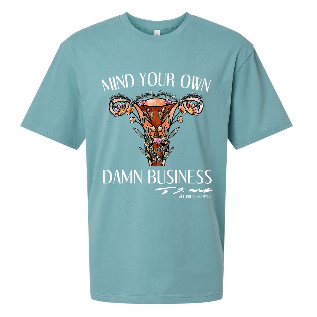 Mind Your Own Damn Business Uterus Sueded Cloud Jersey T-Shirt