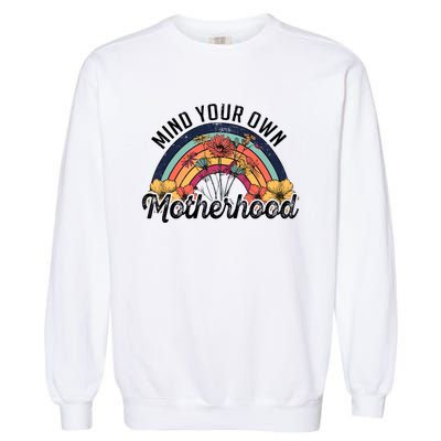 Mind Your Own Motherhood Matching Mother's Day Garment-Dyed Sweatshirt