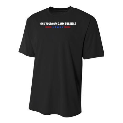 Mind Your Own Damn Business Youth Performance Sprint T-Shirt