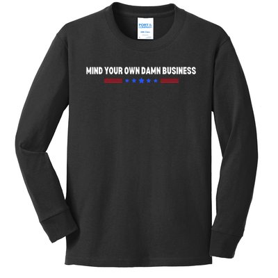 Mind Your Own Damn Business Kids Long Sleeve Shirt